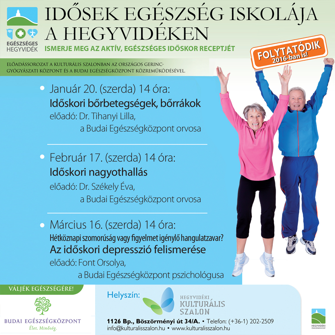 Idősek Egészség Iskolája, vagyis az Országos Gerincgyógyászati Központ és a Budai Egészségközpont közös előadássorozatának plakátja